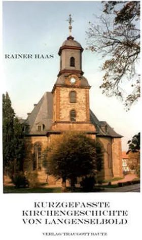 Haas |  Kurzgefasste Kirchengeschichte von Langenselbold | Buch |  Sack Fachmedien