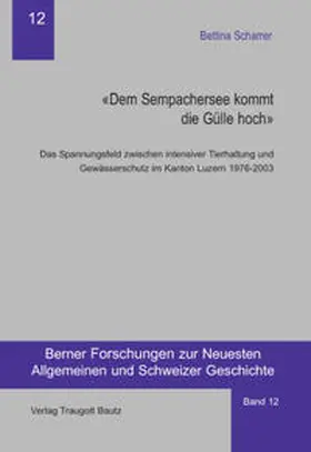 Scharrer / Studer |  "Dem Sempachersee kommt die Gülle hoch" | Buch |  Sack Fachmedien