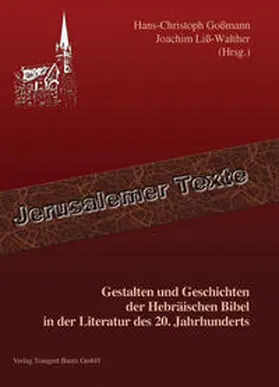Goßmann / Liß-Walther |  Gestalten und Geschichten der Hebräischen Bibel in der Literatur des 20. Jahrhunderts | Buch |  Sack Fachmedien