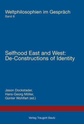 Dockstader / Möller / Wohlfart |  Selfhood East and West: Selfhood East and West: De-Constructions of Identity | Buch |  Sack Fachmedien