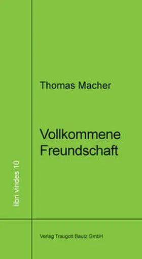 Macher / Sepp |  Vollkommene Freundschaft | Buch |  Sack Fachmedien