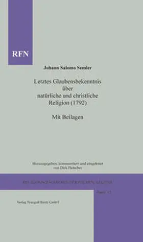 Semler / Fleischer |  Letztes Glaubensbekenntnis über natürliche und christliche Religion (1792) Mit Beilagen | Buch |  Sack Fachmedien