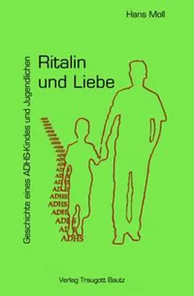 Moll |  Ritalin und Liebe | Buch |  Sack Fachmedien