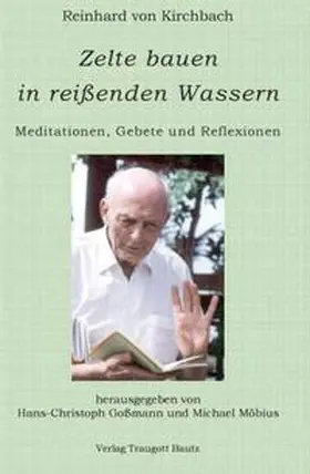 Kirchbach / Goßmann / Möbius |  Zelte bauen in reissenden Wassern | Buch |  Sack Fachmedien