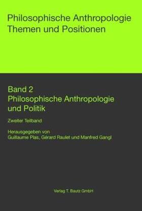 Plas / Raulet / Gangl |  Philosophische Anthropologie und Politik | Buch |  Sack Fachmedien