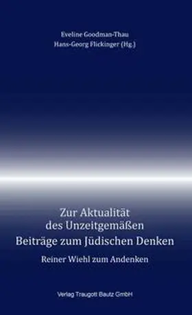 Goodman-Thau / Flickinger |  Zur Aktualität des Unzeitgemäßen | Buch |  Sack Fachmedien