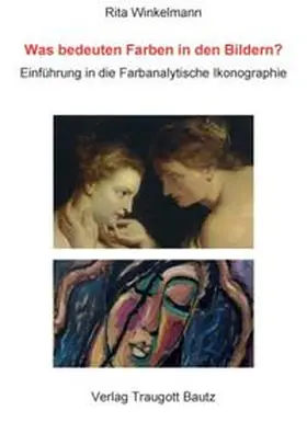 Winkelmann |  Was bedeuten Farben in den Bildern? | Buch |  Sack Fachmedien
