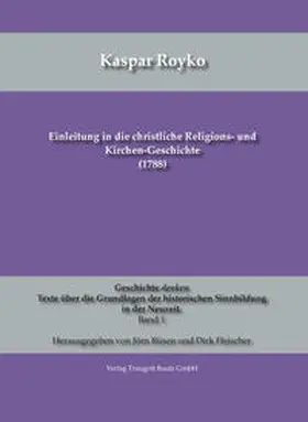 Rüsen / Fleischer |  Einleitung in die christliche Religions-  und Kirchen-Geschichte (1788) | Buch |  Sack Fachmedien