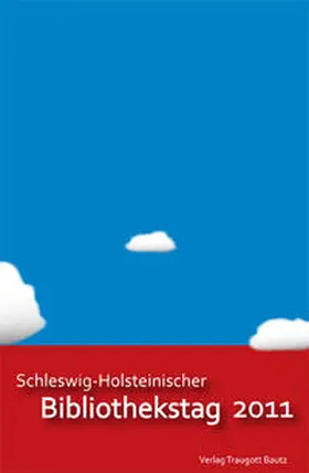 Schütt |  Schleswig-Holsteinischer Bibliothekstag 2011 | Buch |  Sack Fachmedien