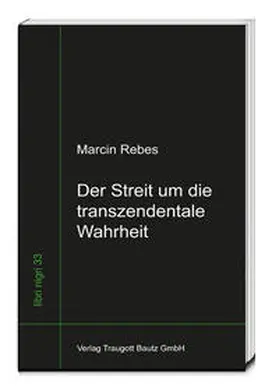 Rebes |  Der Streit um die transzendentale Wahrheit | Buch |  Sack Fachmedien