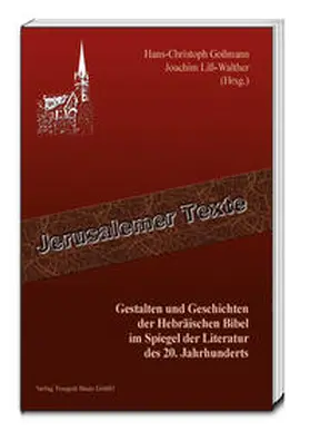 Goßmann / Liß-Walther |  Gestalten und Geschichten der Hebräischen Bibel im Spiegel der Literatur des 20. Jahrhunderts | Buch |  Sack Fachmedien
