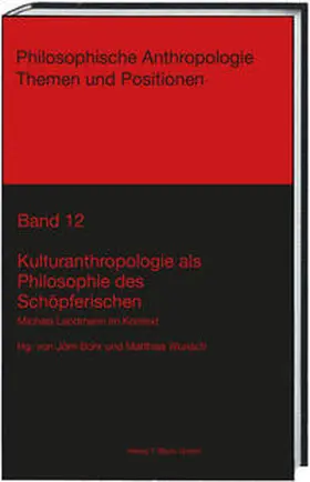 Bohr / Wunsch |  Kulturanthropologie als Philosophie des Schöpferischen | Buch |  Sack Fachmedien