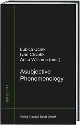 Ucník / Chvatík / Williams |  Asubjective Phenomenology | Buch |  Sack Fachmedien
