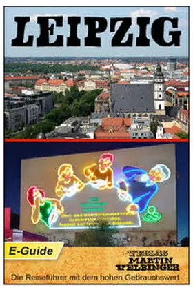 Fellner / Velbinger |  LEIPZIG - VELBINGER Reiseführer | eBook | Sack Fachmedien