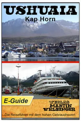Velbinger |  Ushuaia / Kap Horn - VELBINGER Reiseführer | eBook | Sack Fachmedien