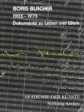 Akademie der Künste, Berlin |  Boris Blacher 1903-1975 | Buch |  Sack Fachmedien