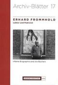 Akademie der Künste, Berlin |  Erhard Frommhold (1928-2007) - Lektor und Publizist | Buch |  Sack Fachmedien