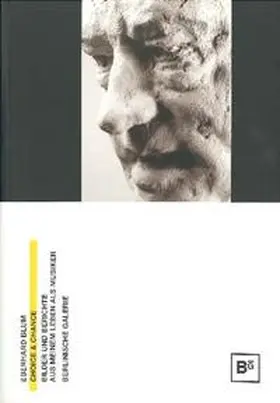 Blum / Berlinische Galerie, Landesmuseum f. Moderne Kunst, Fotografie u. Architektur, Berlin |  Choice & Chance | Buch |  Sack Fachmedien