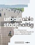 Akademie der Künste, Berlin / Rieniets / Sauerbruch |  urbainable/stadthaltig | Buch |  Sack Fachmedien