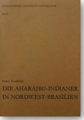 Knobloch |  Die Aharaibu-Indianer in Nordwest-Brasilien | Buch |  Sack Fachmedien