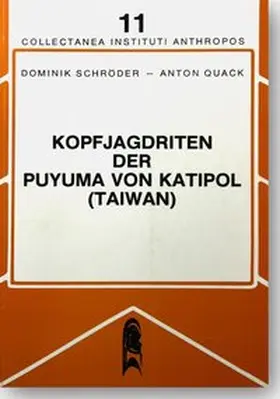 Schröder / Quack |  Kopfjagdriten der Puyuma von Katipol (Taiwan) | Buch |  Sack Fachmedien