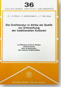 Möhlig / Jungraithmayr / Thiel |  Die Oralliteratur in Afrika als Quelle zur Erforschung | Buch |  Sack Fachmedien