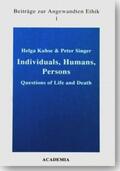 Kuhse / Singer |  Kuhse, H: Individuals, Humans, Persons | Buch |  Sack Fachmedien
