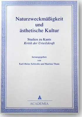 Schwabe / Thom |  Naturzweckmäßigkeit und ästhetische Kultur | Buch |  Sack Fachmedien