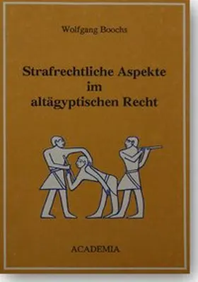 Boochs |  Strafrechtliche Aspekte im altägyptischen Recht | Buch |  Sack Fachmedien