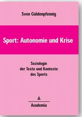 Güldenpfennig |  Sport: Autonomie und Krise | Buch |  Sack Fachmedien