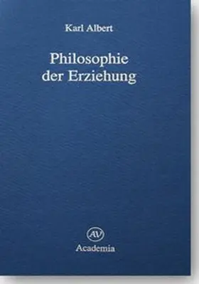 Albert |  Philosophie der Erziehung | Buch |  Sack Fachmedien