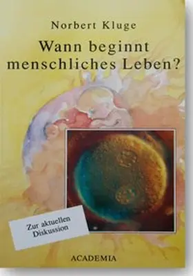 Kluge |  Wann beginnt menschliches Leben? | Buch |  Sack Fachmedien