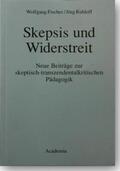 Fischer / Ruhloff |  Skepsis und Widerstreit | Buch |  Sack Fachmedien