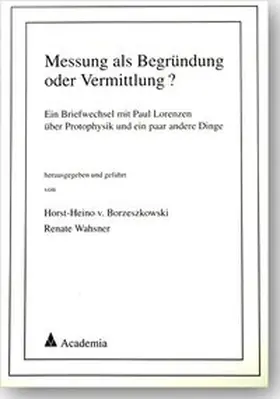 Boreszkowski / Wahsner |  Messung als Begründung oder Vermittlung? | Buch |  Sack Fachmedien