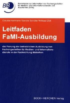Zick / Hartmann / Schütte |  Leitfaden FaMI-Ausbildung | Buch |  Sack Fachmedien