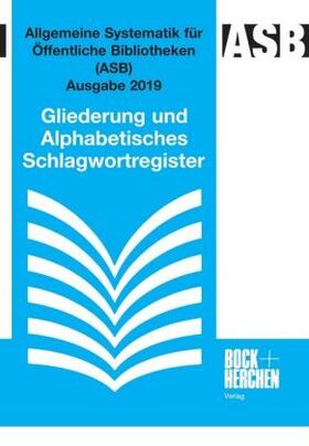 Allgemeine Systematik für Öffentliche Bibliotheken 2019 | Buch | sack.de