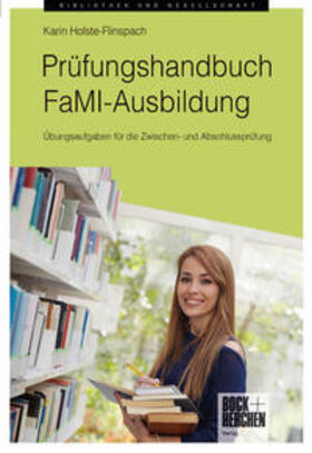 Holste-Flinspach | Prüfungshandbuch FaMI-Ausbildung | Buch | 978-3-88347-341-3 | sack.de