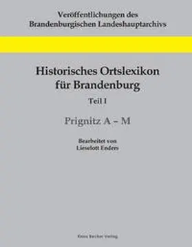 Enders |  Historisches Ortslexikon für Brandenburg, Teil I, Prignitz A-M | Buch |  Sack Fachmedien