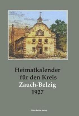 Kreisausschuss des Kreises Zauch-Belzig |  Heimatkalender für den Kreis Zauch-Belzig 1927 | Buch |  Sack Fachmedien