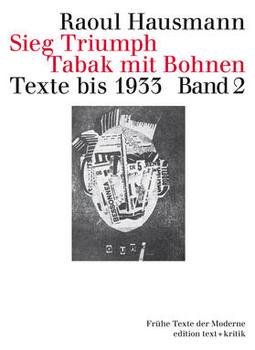 Hausmann |  Sieg Triumph Tabak mit Bohnen. Texte bis 1933 | Buch |  Sack Fachmedien