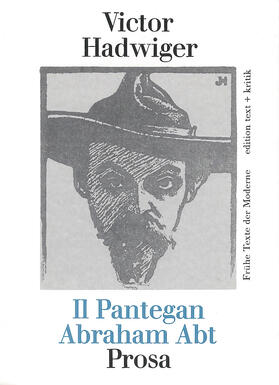 Hadwiger |  Il Pantegan. Abraham Abt. Prosa | Buch |  Sack Fachmedien