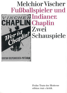 Vischer |  Fußballspieler und Indianer. Chaplin | Buch |  Sack Fachmedien