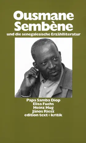 Diop / Fuchs / Hug |  Ousmane Sembène und die senegalesische Erzählliteratur | Buch |  Sack Fachmedien