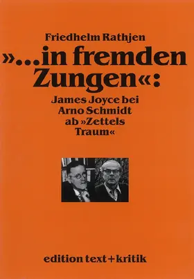 Rathjen |  "... in fremden Zungen": James Joyce bei Arno Schmidt ab "Zettels Traum" | Buch |  Sack Fachmedien