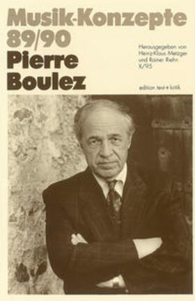 Boulez / Metzger / Riehn | Pierre Boulez | Buch | 978-3-88377-506-7 | sack.de