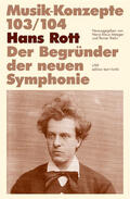 Metzger / Riehn / Rott |  Hans Rott. Der Begründer der neuen Symphonie | Buch |  Sack Fachmedien