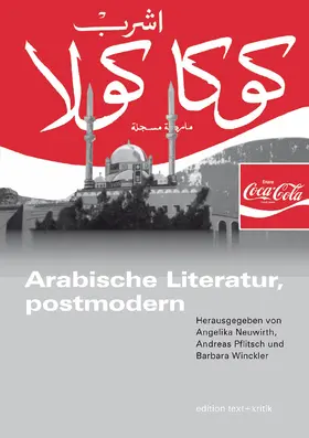 Neuwirth / Pflitsch / Winckler |  Arabische Literatur, postmodern | Buch |  Sack Fachmedien