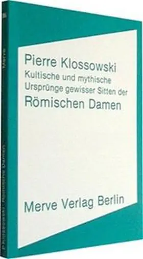 Klossowski |  Kultische und mythische Ursprünge gewisser Sitten der römischen Damen | Buch |  Sack Fachmedien