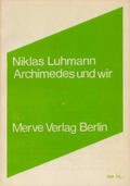 Baecker / Luhmann / Stanitzek |  Archimedes und wir | Buch |  Sack Fachmedien