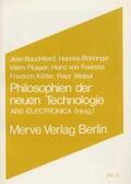 Baudrillard / Flusser / Kittler |  Philosophien der neuen Technologien | Buch |  Sack Fachmedien